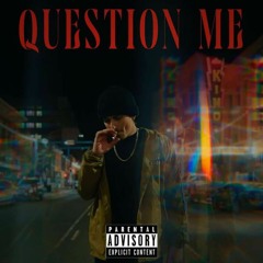 Question Me By MCGHXST