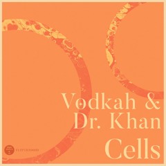 FLTPTRN060D - Vodkah & Dr Khan - Cells EP