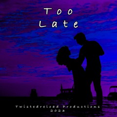 Too Late
