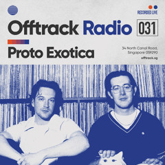 OT Radio 031: Proto Exotica
