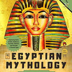 [GET] PDF 📂 Egyptian Mythology for Kids and Teens: Captivating Myths of Gods, Goddes