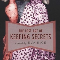 Read/Download The Lost Art of Keeping Secrets BY : Eva Rice