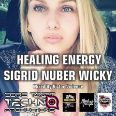 HEALING ENERGY_SIGRID NUBER WICKY_HardTechno Live Mix