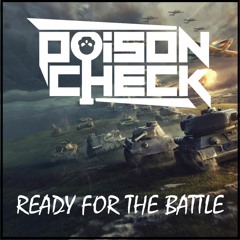 PoisonCheck - Ready For The Battle (Original Mix)