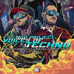 NGD Project - Voices Of Techno (Kolossal Voices Library Sample Pack)