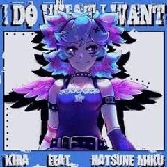 KIRA - i DO what i WANT (Gianloop Cover)