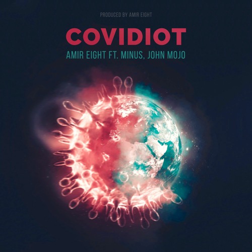 Covidiot ft Minus & John Mojo