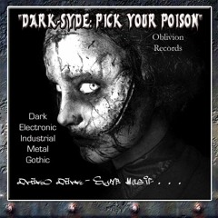 Rhythm Corpse: "Pick your Poison" Dark Syde Theme Edit-(Gothic Industrial Electro-Metal Mix).