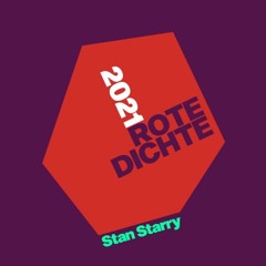Stan Starry | Rote Dichte 2021 | 18.o7.2o21