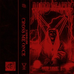 CROSS ME ONCE (VOL 1 // COMING SOON)