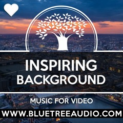 Inspiring Calm Background - Royalty Free Music for YouTube Videos Vlog | Corporate Presentation