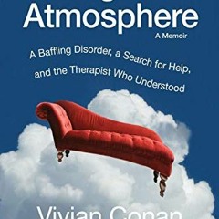 free KINDLE 🖌️ Losing the Atmosphere, A Memoir: A Baffling Disorder, a Search for He