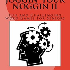 Open PDF Joggin' Your Noggin II: Fun and Challenging Word Games for Seniors by  Mary Randolph &  Jos