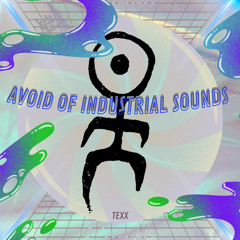 Avoid of industrial Sounds