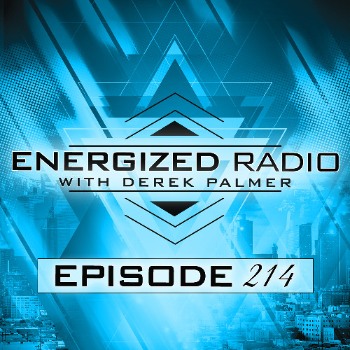 Energized Radio 214 with Derek Palmer
