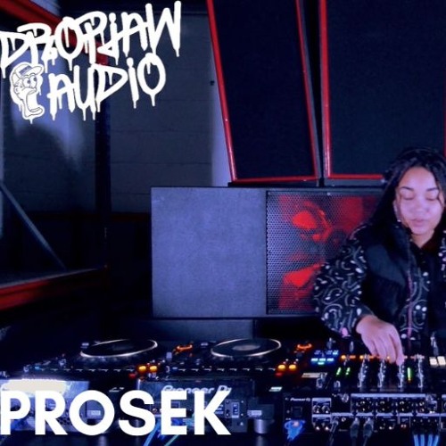 Prosék Dropjaw Audio Guest Mix