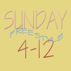 Sunday Freestyle 4 - 12 - 20