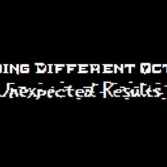 Ending Different Octet: Unexpected Results / Phase 1 / Timeline Overlay