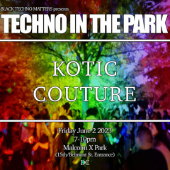 KOTIC COUTURE - TECHNO IN THE PARK