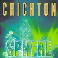 [Read] EBOOK 📙 Sphere by  Michael Crichton [KINDLE PDF EBOOK EPUB]