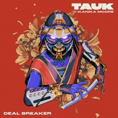 TAUK Ft. Kanika Moore - Deal Breaker