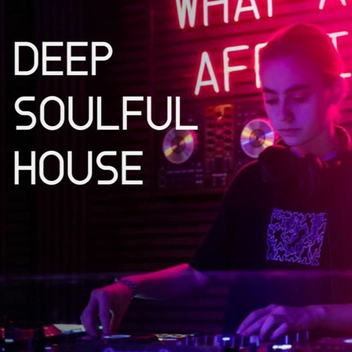 Deep & Soulful House Mix