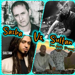 SASHA VS. SULTAN  with Tone depth, Sheppard