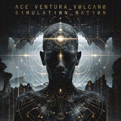 Ace Ventura & Volcano - S1mulat1on Nat1on