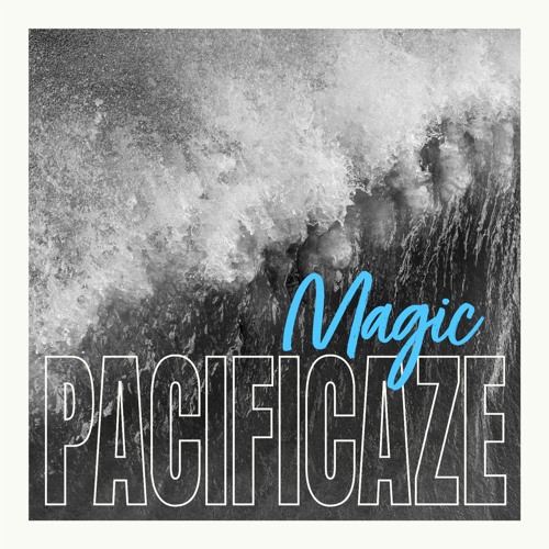 Stream Magic by Pacificaze | Listen online for free on SoundCloud