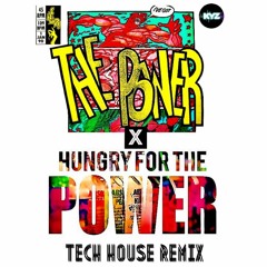 The Power X Hungry For The Power - Tech House Remix - 2023
