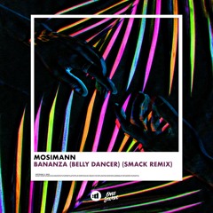 Bananza (Belly Dancer) (SMACK Remix)
