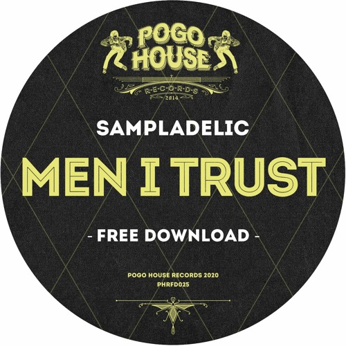 SAMPLADELIC - Men I Trust [FREE DOWNLOAD] Pogo House Records