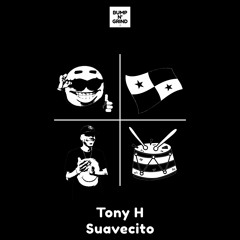 Tony H - Suavecito (Original Mix)