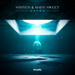 Stryer & Mary Sweet - Drown