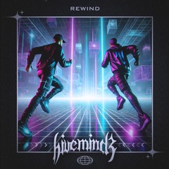 Juelz - Rewind (HIVEMINDZ Bootleg) [FREE DL]