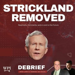 The Debrief: Strickland Removed