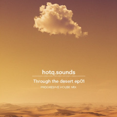 Through the desert - Progressive house
