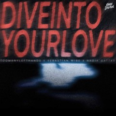 Dive Into Your Love (Sebastian Wibe VIP Mix)
