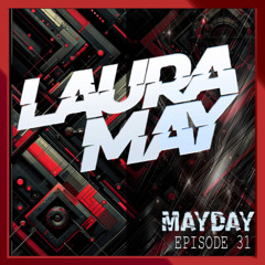 Laura May Pres MayDay [episode 31]