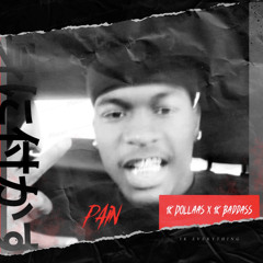 Pain Ft 1K Dollaas