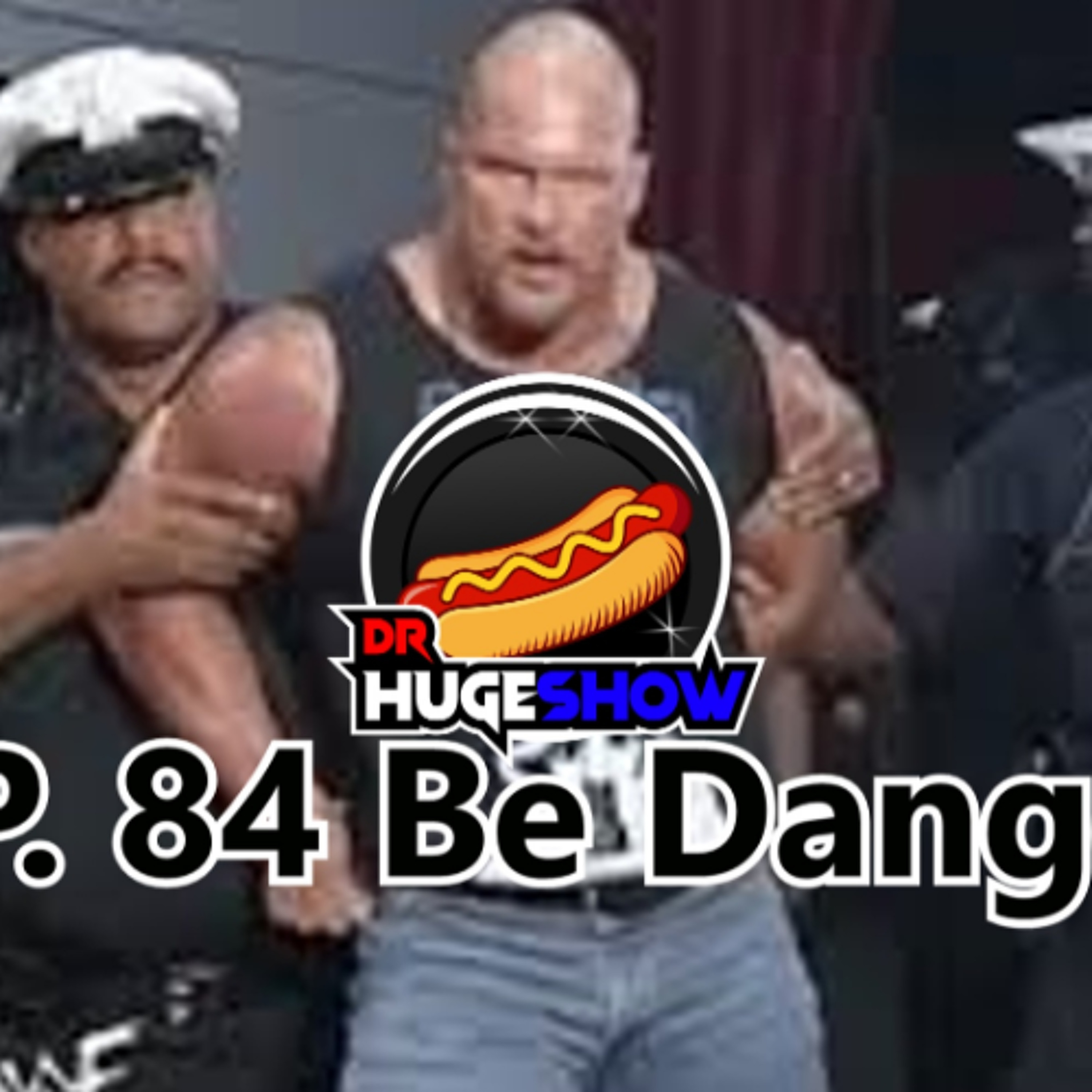 EP 84 Be Dangerous episode artwork