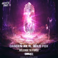 Damien RK & WildFox - RELEASE THE FORCE (Anthem Hardkaze 2022) [HSF53]