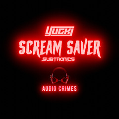 Subtronics - Scream Saver (Yucki Flip)
