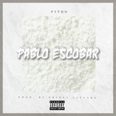 Pytho-Pablo Escobar (Prod.By Prince La Flare).mp3
