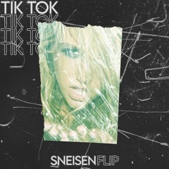 Ke$ha - TiK ToK (SNEISEN FLIP) ❌Free Download ❌