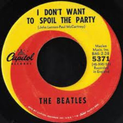 I Don't Want To Spoil The Party