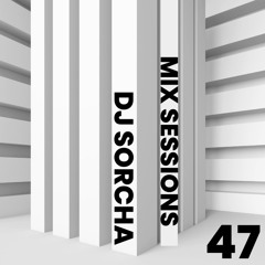 Dj Sorcha - Mix Sessions Vol 47  Mar 2024