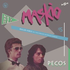 Maskio (Roller Force) - Pecos (Vocal version)