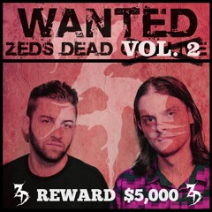 Wanted: Zeds Dead Vol. 2 (Mixtape)