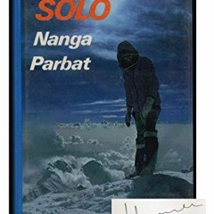 Get KINDLE 📙 Solo: Nanga Parbat (English and German Edition) by  Reinhold Messner KI